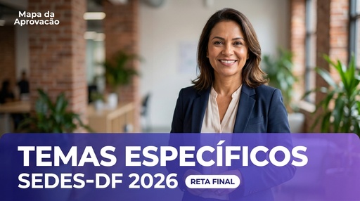 Capa do curso Temas Específicos SEDES-DF 2026 + Minha Banca (IA)