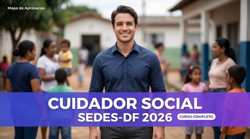 Capa do curso Cuidador Social SEDES-DF 2026 — 995p de apostilas densas + 3 simulados (180q) + Audiobook Bia + Minha Banca (IA que avalia sua redação)