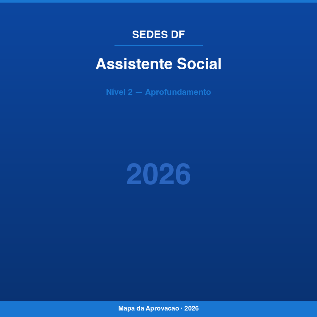 Assistente Social SEDES-DF 2026 — Nível 2: Aprofundamento