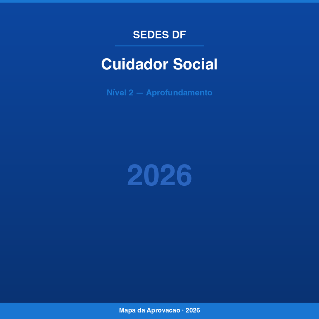 Cuidador Social SEDES-DF 2026 — Nível 2: Aprofundamento