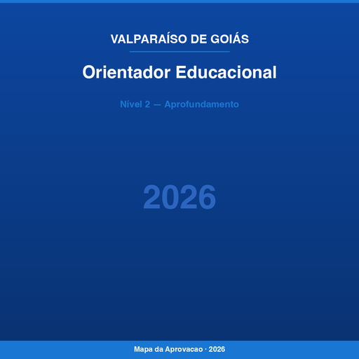 Orientador Educacional Valparaíso de Goiás 2026 — Nível 2: Aprofundamento