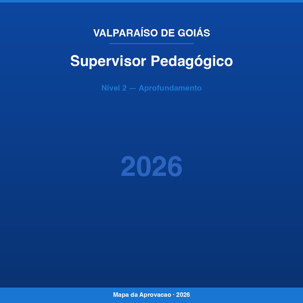 Supervisor Pedagógico Valparaíso de Goiás 2026 — Nível 2: Aprofundamento