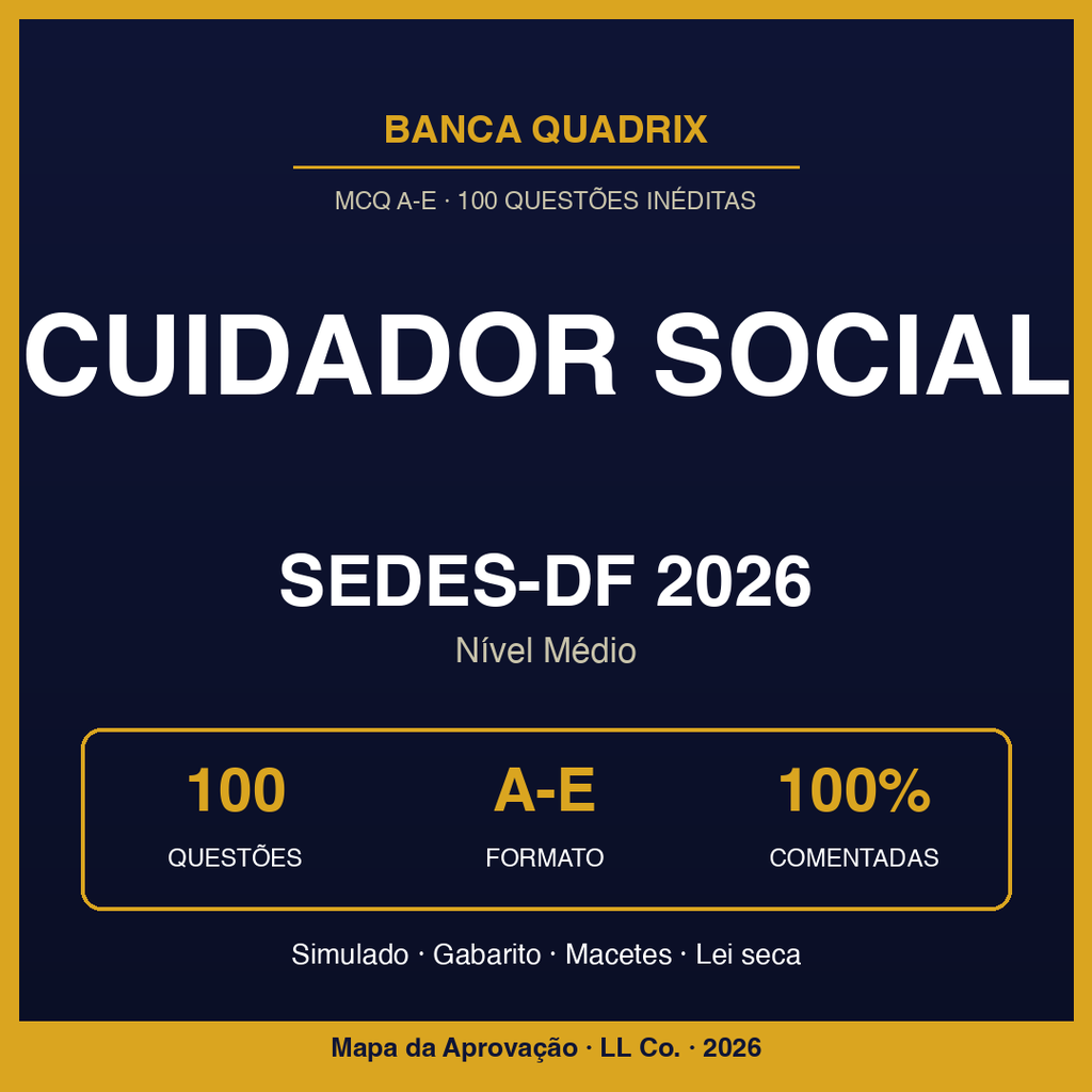 Cuidador Social SEDES-DF 2026 — Simulado Quadrix Comentado (100q)