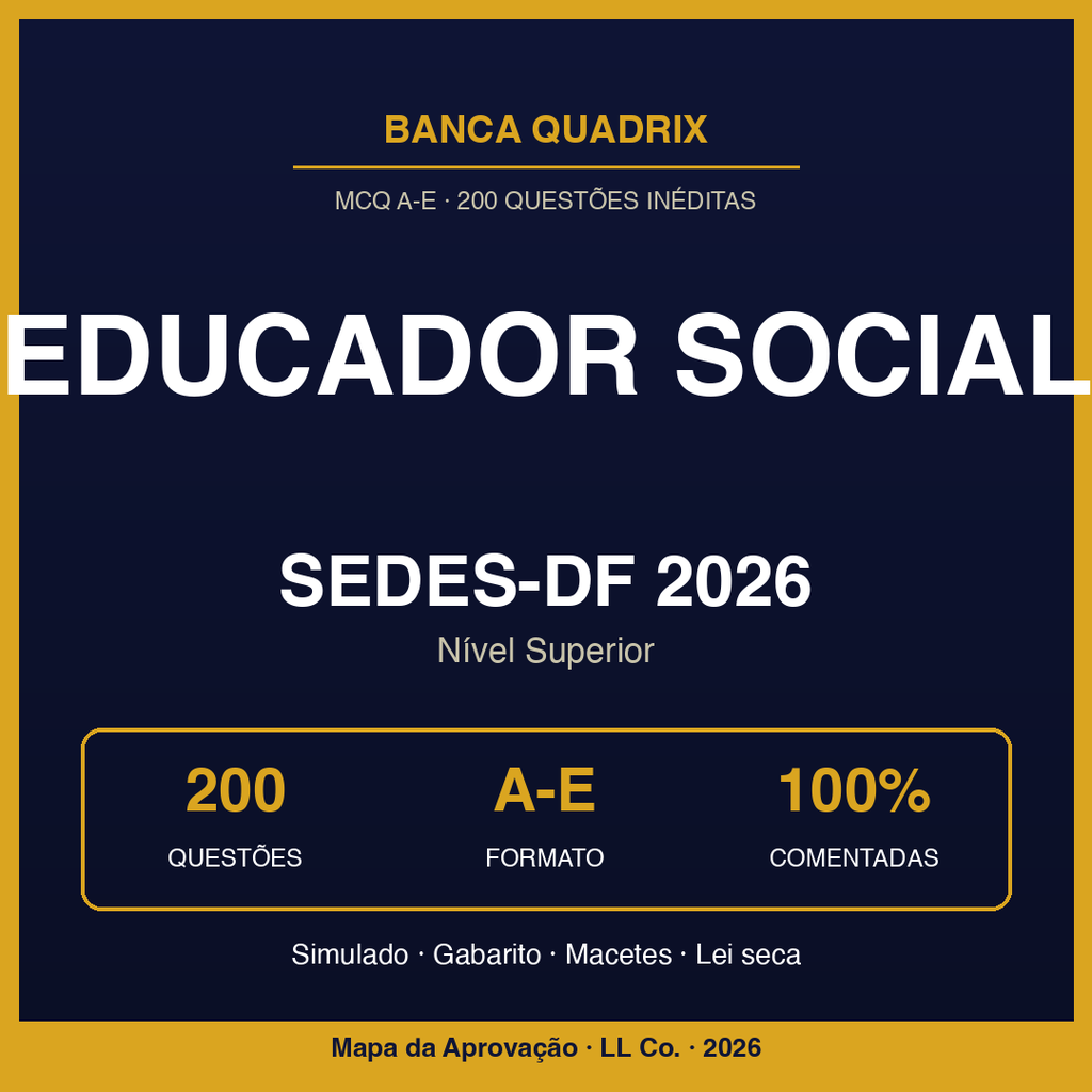 Educador Social SEDES-DF 2026 — Simulado Quadrix Comentado (200q)