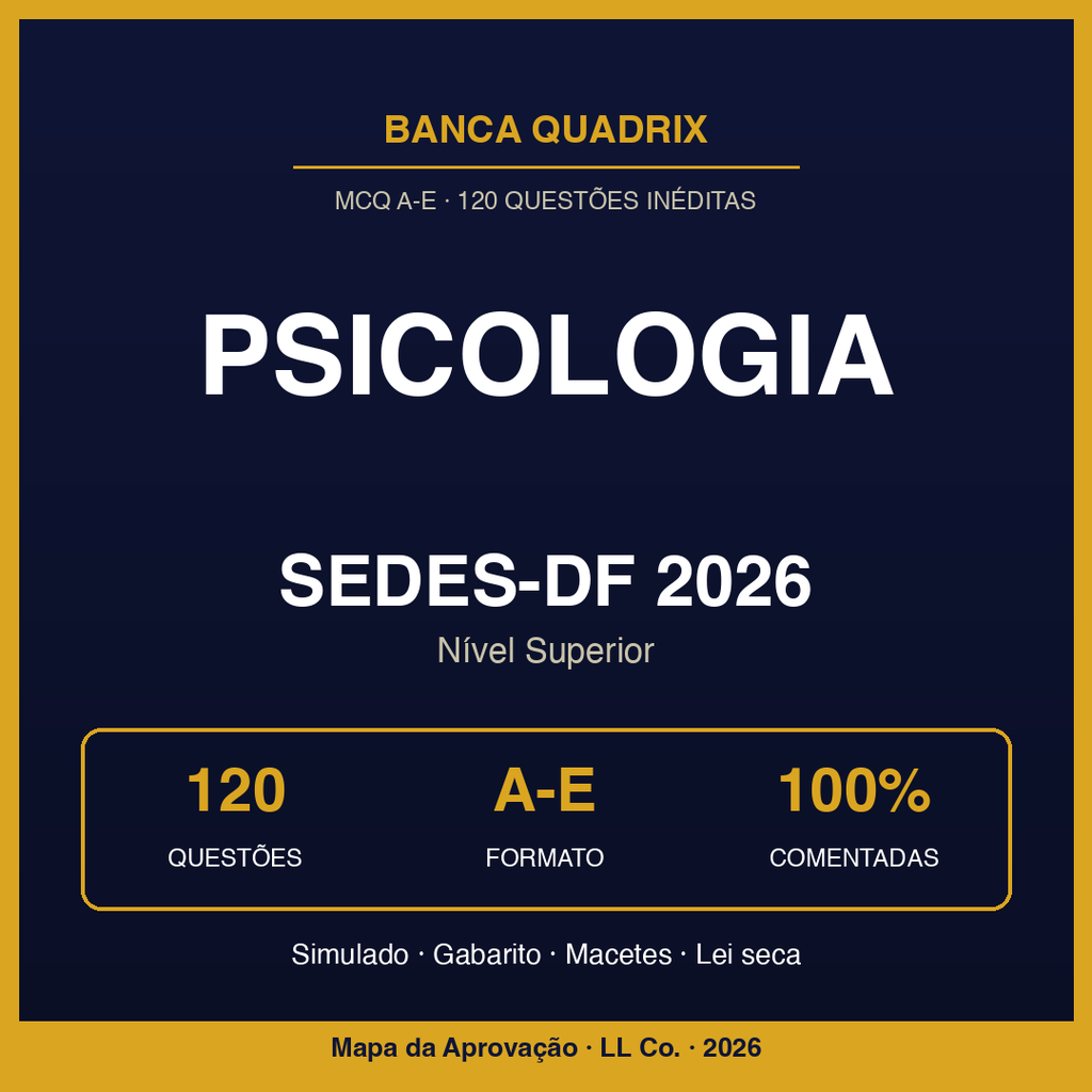 Psicologia SEDES-DF 2026 — Simulado Quadrix Comentado (120q)