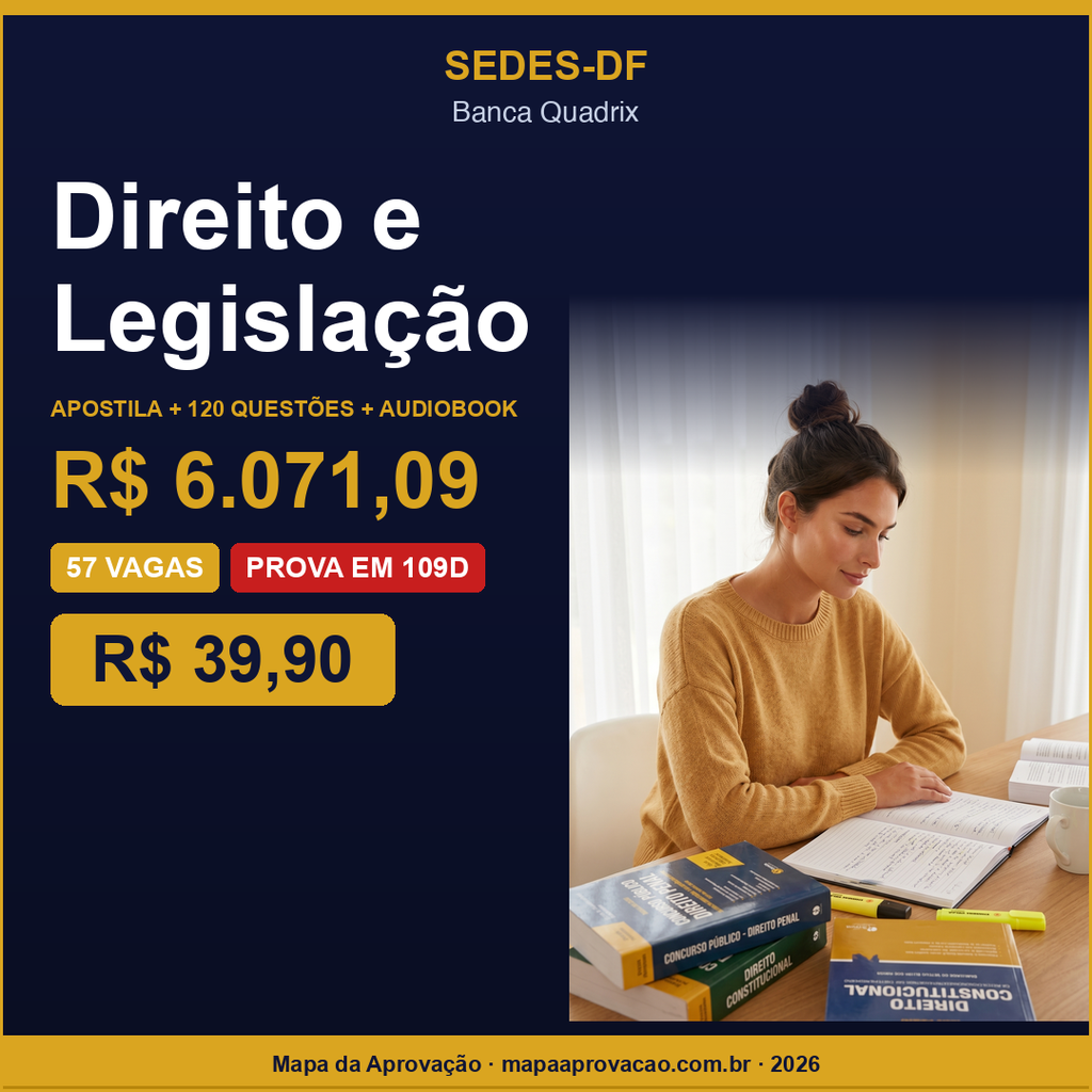 Direito e Legislação SEDES-DF 2026 — [R$ 39,90] Curso Completo — Apostila + 120 Questões + Audiobook
