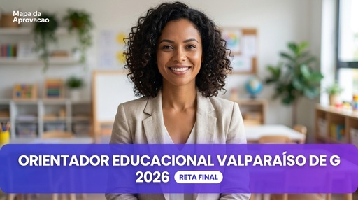 Orientador Educacional Valparaíso de Goiás 2026 — Nível 1: Fundamentos