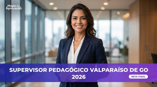 Supervisor Pedagógico Valparaíso de Goiás 2026 — Nível 3: Simulado e Reta Final + Minha Banca (IA que corrige e avalia redação)