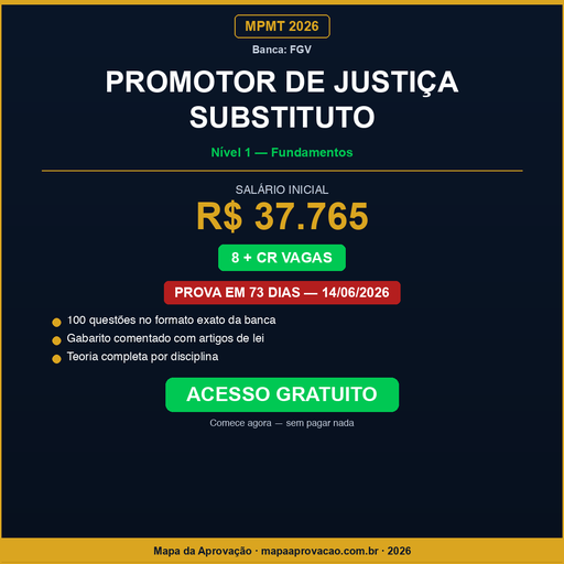 Promotor de Justiça Substituto MPMT 2026 — Nível 1: Fundamentos