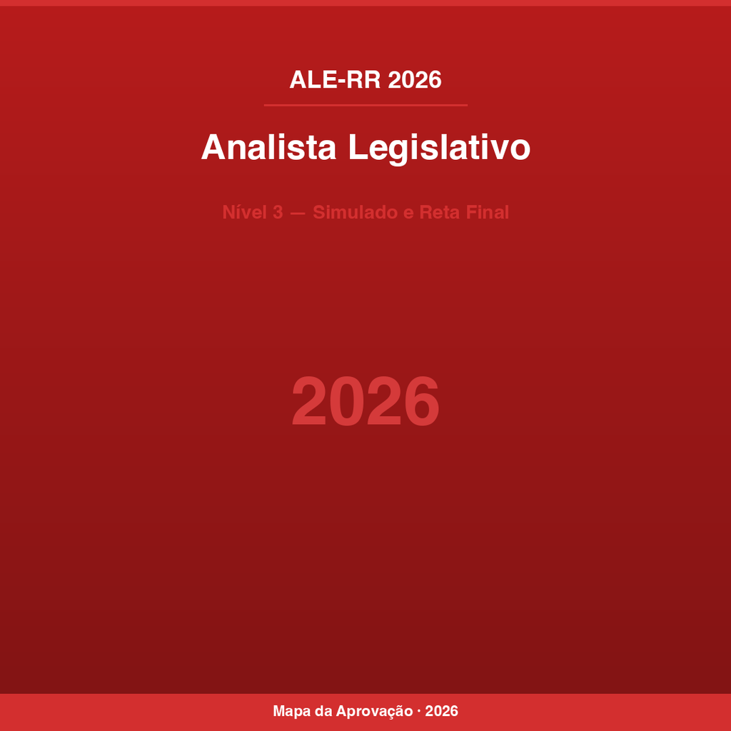 Analista Legislativo ALE-RR 2026 — Nível 3: Simulado e Reta Final