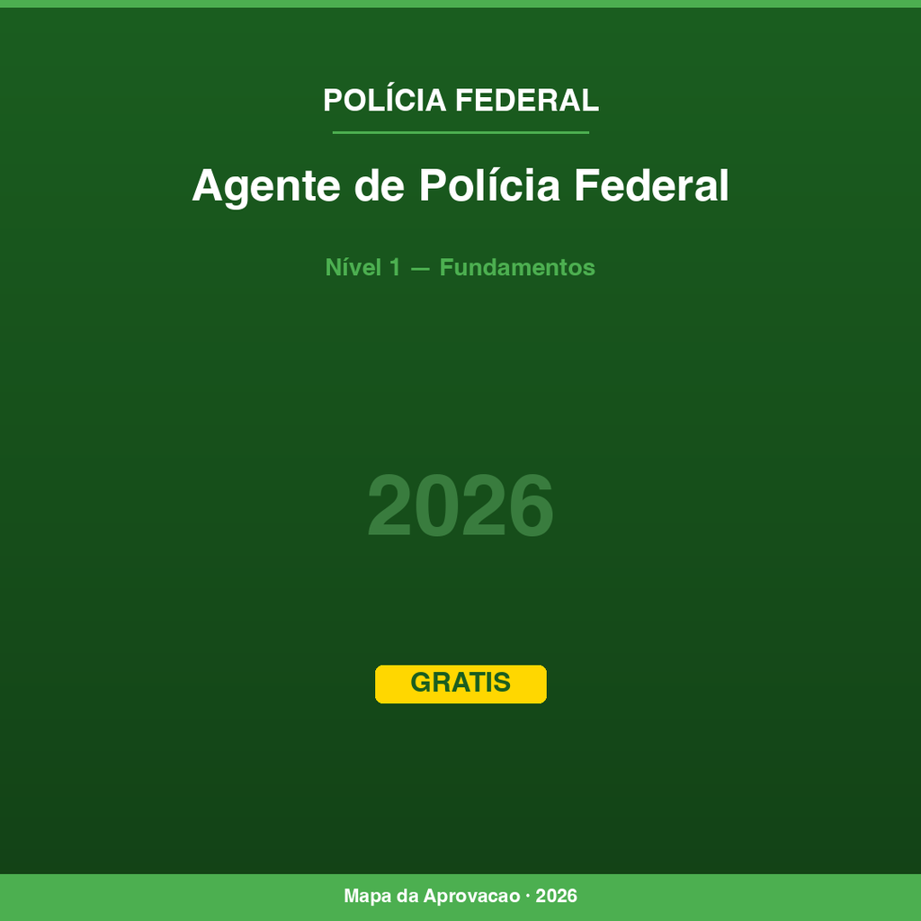 Agente de Polícia Federal Polícia Federal 2026 — Nível 1: Fundamentos