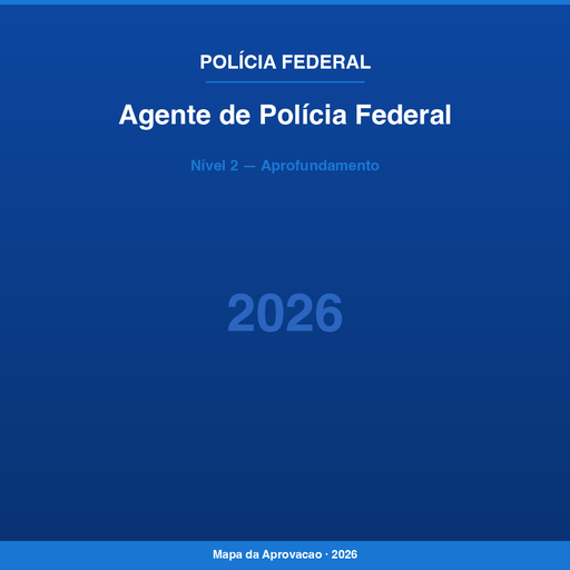 Agente de Polícia Federal Polícia Federal 2026 — Nível 2: Aprofundamento