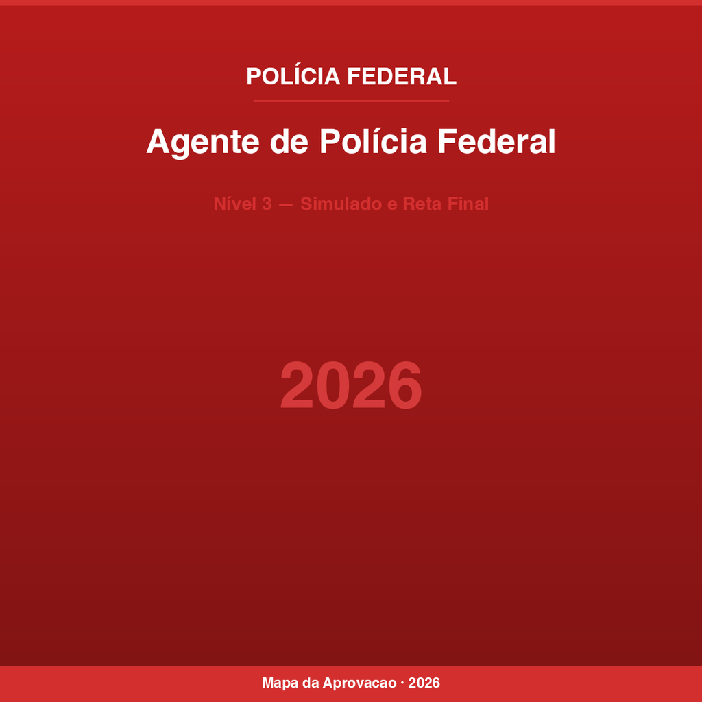 Agente de Polícia Federal Polícia Federal 2026 — Nível 3: Simulado e Reta Final